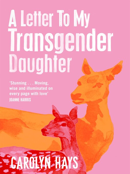 Title details for A Letter to My Transgender Daughter by Carolyn Hays - Wait list